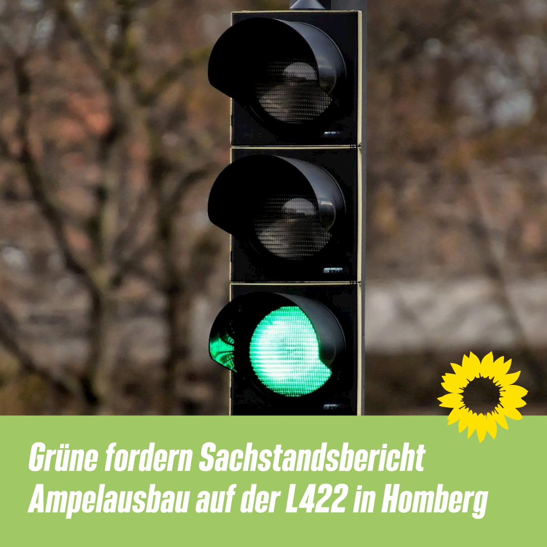 Grüne fordern Sachstandsbericht Ampelausbau auf der L422 in Homberg